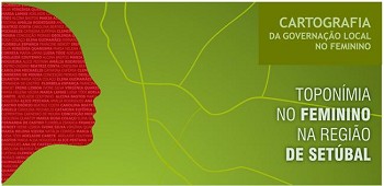 Toponímia no Feminino na Região de Setúbal Livro dedicado a Conceição Morais será apresentado em Sesimbra