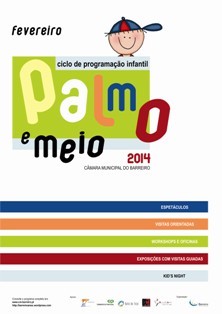 Barreiro - «Palmo e Meio» está de volta em 2014 Uma vasta programação para toda a família