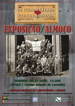 Barreiro - Ferroviários do Sul comemoram os 40 anos do 25 de Abril Exposição sobre «Os ferroviarios e o 25 de Abril»