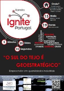 Ignite Barreiro 2014 «O sul do Tejo é geoestratégico- Empreender em Quantidades Industriais»