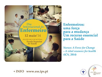 Setúbal - Escola Superior de Saúde do IPS assinala o Dia Internacional do Enfermeiro «Enfermeiros: uma força para a mudança - um recurso essencial para a saúde» é o lema das comemorações