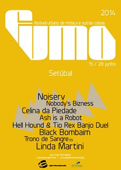 Setúbal - Festival Urbano de Música e Outras Coisas Noiserv e Linda Martini na edição deste ano do festival FUMO