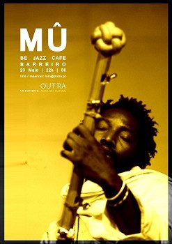 Pela primeira vez no Barreiro MÛ -um músico de espírito global