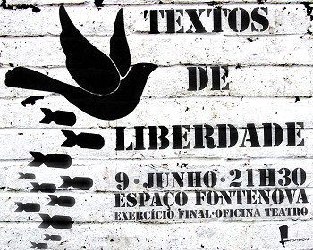 Setúbal - Apresentação do Exercício Final da Ofícina de teatro »Textos de Liberdade»