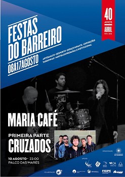 Festas do Barreiro 2014 Cruzados e Maria Café hoje no Palco das Marés . Duas bandas do Barreiro