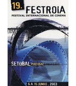 ANTE-ESTREIAS NO 19º FESTROIA Filmes de 44 países Presentes no Festival