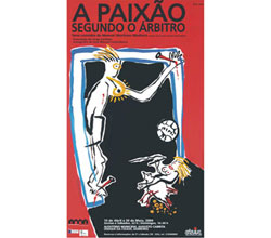 “A Paixão Segundo o Árbitro” Sucesso prolonga estadia no Auditório Municipal