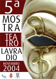 MOSTRA DE TEATRO DO LAVRADIO Teatro em diversos palcos do Concelho