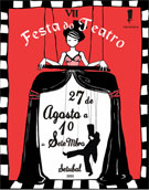 De 27 de Agosto a 10 de Setembro VII Festa do Teatro – Cidade de Setúbal