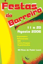 De 11 a 20 de Agosto de 2006 Festas do Barreiro animam a cidade Evocação de “30 Anos de Poder Local” . . Na abertura Martinho da Vila