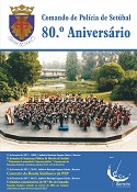 No Barreiro Comemorações do 80º Aniversário do Comando de Polícia de Setúbal