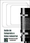 Cem anos da CUF no Barreiro SALÃO DE FOTOGRAFIA E VIDEO INDUSTRIAL