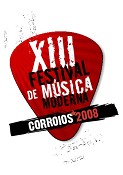 XIII Festival de Música Moderna Corroios´2008 – Seixal Recebidos 111 projectos concorrentes