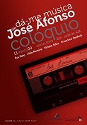 Associação José Afonso - Setúbal Colóquio " Dá-me música de José Afonso"
