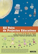 XII Feira de Projectos Educativos da Moita Tempo de festa para a comunidade educativa de 13 a 15 de Maio