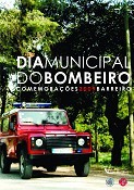 Dia Municipal do Bombeiro no Barreiro Evidenciar o mérito do papel social desempenhado pelas Corporações de Bombeiros Voluntários