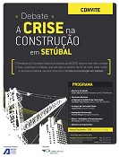 AECOPS - Delegação de Setúbal Debate “A CRISE NA CONSTRUÇÃO EM SETÚBAL”