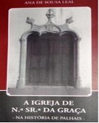 Em Palhais - Barreiro Lançamento do livro "a Igreja de Nª Srª da Graça na História de Palhais" . ARRAIAL DE PALHAIS - Dias 26 e 27 de Junho