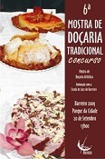 No Parque da Cidade - Barreiro Mostra de Doçaria Tradicional . Terminam hoje dia 10 de Setembro, as inscrições