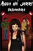 Sesimbra – Aqui Há Jazz! - 11, 12 e 13 de Setembro Fortaleza de Santiago e Cineteatro Municipal