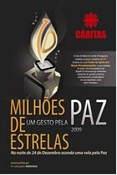 CÁRITAS SETÚBAL «10 Milhões de Estrelas – Um Gesto Pela Paz 2009»