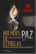 CÁRITAS SETÚBAL «10 Milhões de Estrelas – Um Gesto Pela Paz 2009»