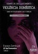 SESSÃO DE ESCLARECIMENTO - SESIMBRA Violência Doméstica - Quais as implicações nas crianças