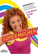 “Super Mulher” com Ana Brito e Cunha Assinala Dia da Mulher em Grândola