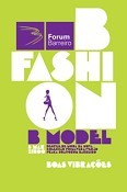 Dia Internacional da Mulher «B FASHION, B MODEL» NO FORUM BARREIRO