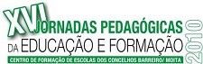 XVI Jornadas Pedagógicas da Educação e Formação – BARREIRO A CRIATIVIDADE NA EDUCAÇÃO E FORMAÇÃO