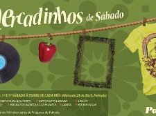 EM PALMELA «Mercadinhos de Sábado à Tarde»