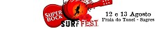 Super Bock Surf Fest - na PRAIA DO TONEL Sagres / Vila do Bispo Passes de dois dias estão esgotados