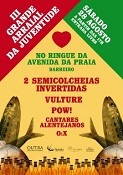III Grande Arraial da Juventude - Barreiro Em palco estarão bandas lisboetas bandas barreirenses . Actuação de um grupo de Cantares Alentejanos