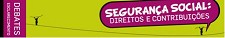 “Segurança Social: Direitos e Contribuições” debate em Setúbal Apresentação de um plano de resposta às medidas impostas pelo governo