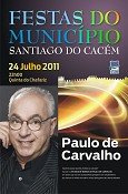 Santiago do Cacém Paulo de Carvalho actua em Santiago no âmbito das Festas do Município
