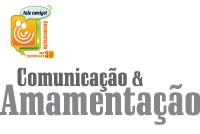 Semana Mundial da Amamentação no Concelho de Sesimbra Conversa «COMUNICAÇÃO & AMAMENTAÇÃO» no Espaço Zambujal