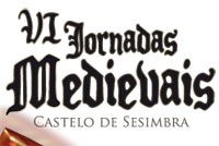Jornadas Medievais no Castelo de Sesimbra no fim de semana de 29 e 30 de Julho