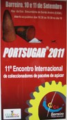 PORTSUGAR® 2011 NO BARREIRO 11º Encontro Internacional de Coleccionadores de Pacotes de Açúcar
