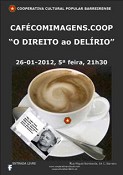 Documentário «O DIREITO ao DELÍRIO» no Barreiro Eduardo Galeano na Cooperativa Cultural Popular Barreirense