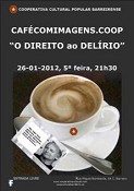 Documentário «O DIREITO ao DELÍRIO» no Barreiro Eduardo Galeano na Cooperativa Cultural Popular Barreirense