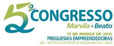“Marvila e Beato, Freguesias Empreendedoras” 5º Congresso de Marvila, 2º Congresso do Beato