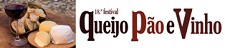 18º Festival Queijo, Pão e Vinho - Palmela Quinta do Anjo celebra qualidade e tradição