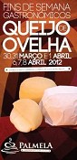 Fins de Semana Gastronómicos no concelho de Palmela Queijo de Ovelha dá início ao calendário de fins de semana temáticos 2012