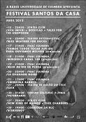 Edição do Festival Santos da Casa em Coimbra RÁDIO UNIVERSIDADE DE COIMBRA APRESENTA FESTIVAL SANTOS DA CASA 2012