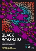 OUT.RA apresenta Black Bombaim no Barreiro Uma das mais justamente faladas bandas nacionais da actualidade