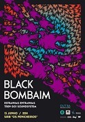OUT.RA apresenta Black Bombaim no Barreiro Uma das mais justamente faladas bandas nacionais da actualidade
