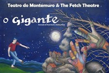 Teatro de Montemuro e The Fetch Theatre apresentam «O Gigante» no Cineteatro S. João, em Palmela
