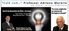 «Café com...» na Casa do Povo de Corroios no Seixal Adriano Moreira «As novas exigências ao estatuto de Portugal no mundo»