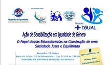 Barreiro - Ação de Sensibilização em Igualdade de Género «O Papel dos/as Educadores/as na Construção de Uma Sociedade mais Justa e Equilibrada»