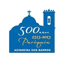 Paróquia de Azinheira dos Barros no concelho de Grândola Celebração dos 500 anos inicia no dia 27 de Janeiro de 2013